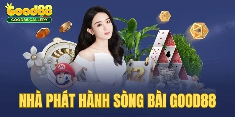 Top 4 nhà phát hành uy tín tại sòng bài Good88