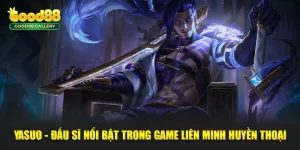 Yasuo - Đấu Sĩ Nổi Bật Trong Game Liên Minh Huyền Thoại